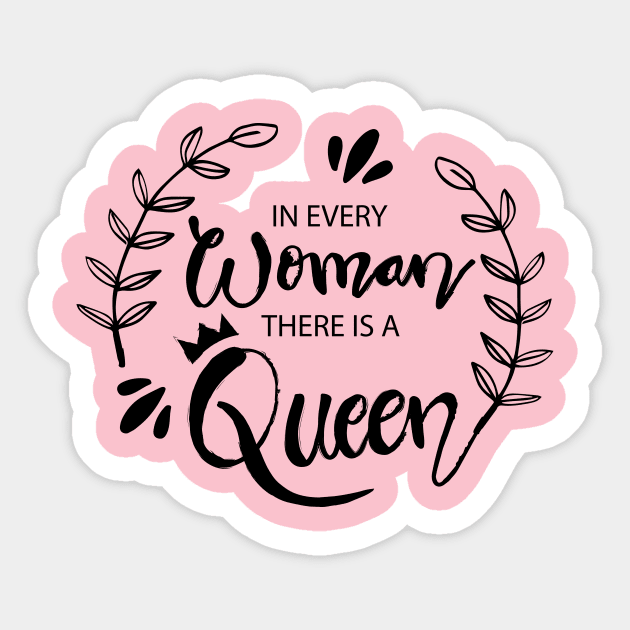 In every woman there is a queen Sticker by Handini _Atmodiwiryo